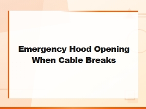 Emergency Hood Opening When Cable Breaks